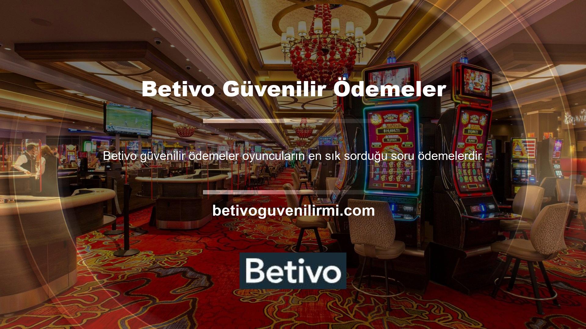 Güvenilir Ödemeler Betivo web sitesi çeşitli ödeme hizmetleri sunmaktadır