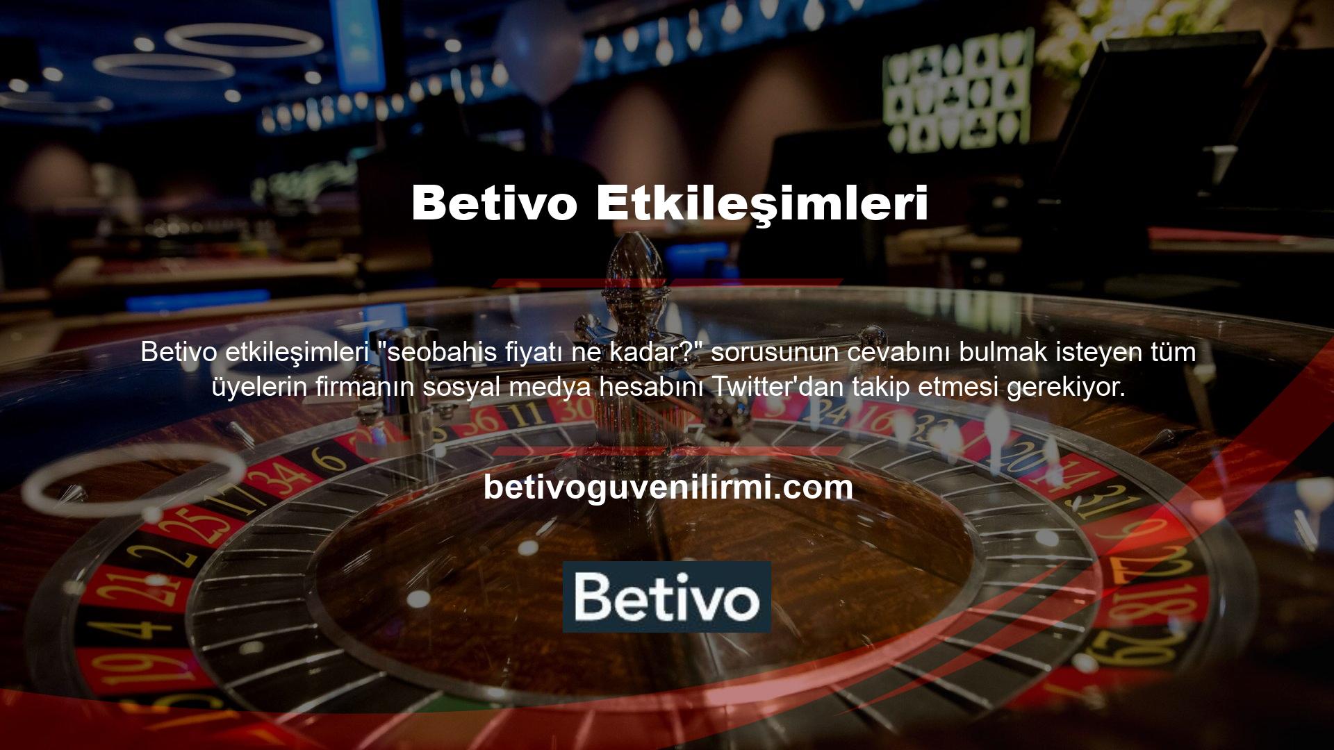 Bu casino şirketinin güncel sosyal medya hesabı Betivo